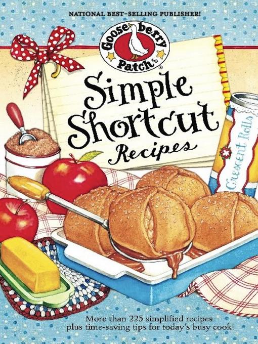 Title details for Simple Shortcut Recipes by Gooseberry Patch - Available